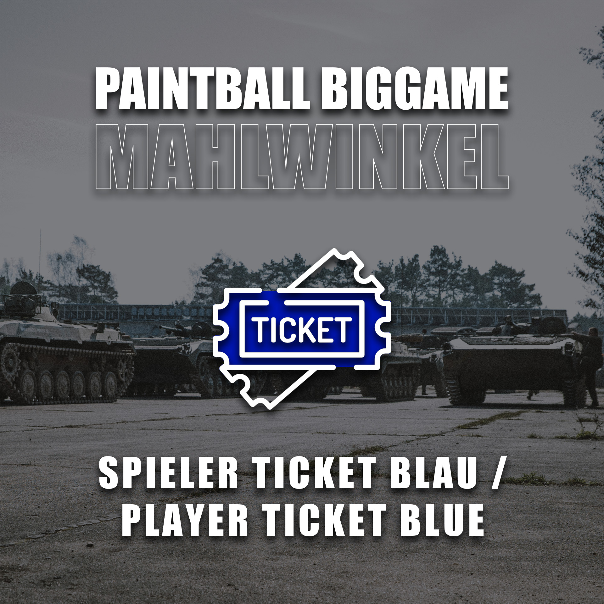 Paintball Biggame Ticket mit Panzern im Hintergrund, Text: "Spieler Ticket Blau / Player Ticket Blue".