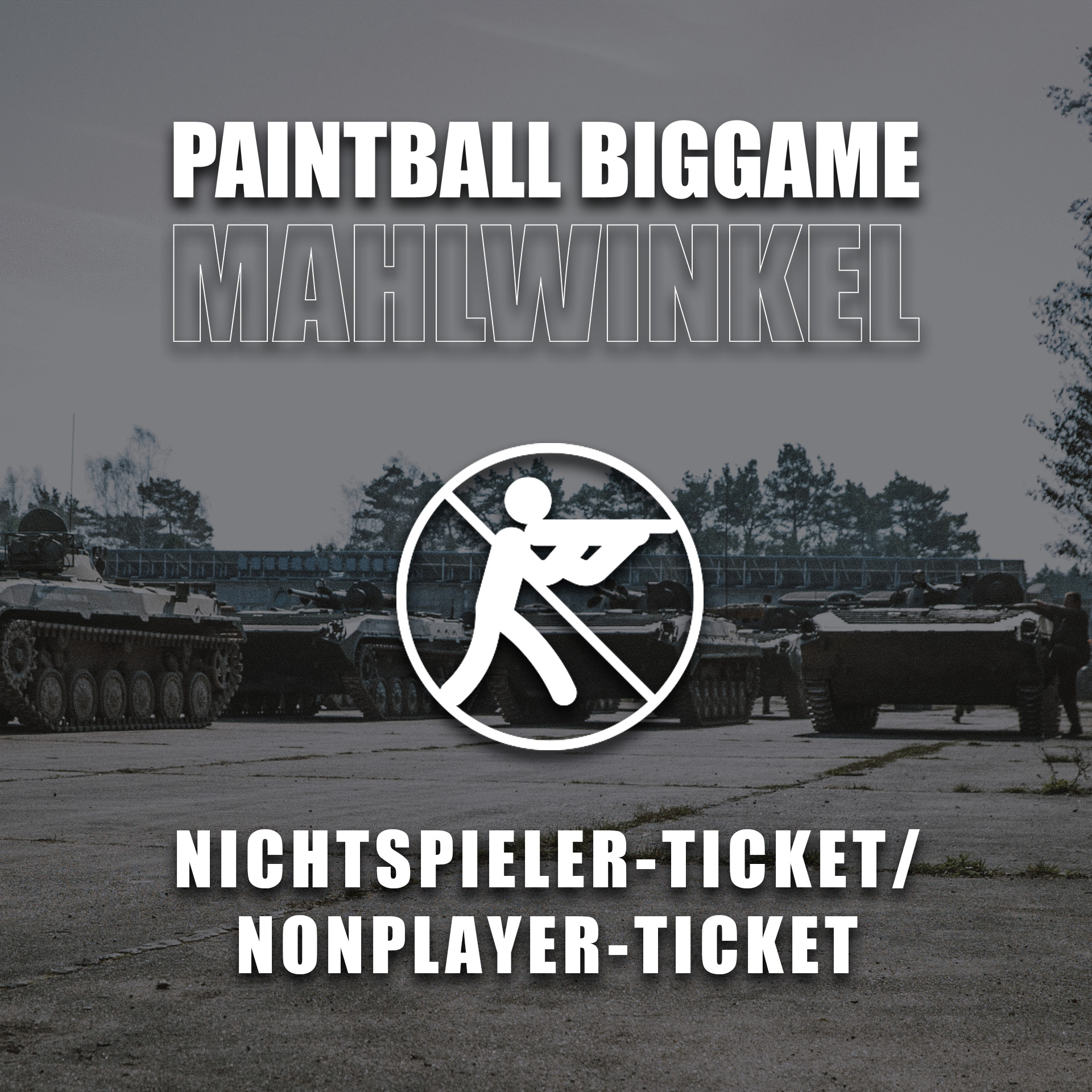 Paintball BigGame Mahlwinkel Grafikticket für Nichtspieler vor Panzern.