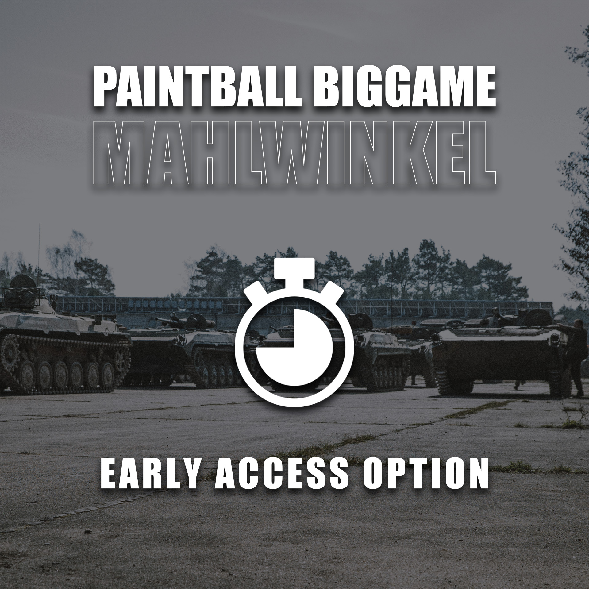 Panzer auf einem offenen Areal, Text: "Paintball Biggame Mahlwinkel, Early Access Option".