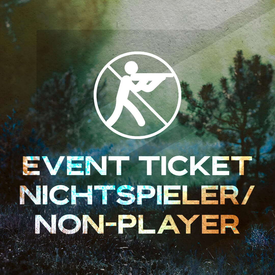 Symbol mit durchgestrichenem Gewehrträger, Text "Event Ticket Nichtspieler/Non-Player" auf Naturhintergrund.